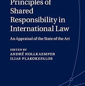 خرید و دانلود نسخه کامل کتاب زبان اصلی Principles of Shared Responsibility in International Law: An Appraisal of the State of the Art | دانلود کتاب خارجی