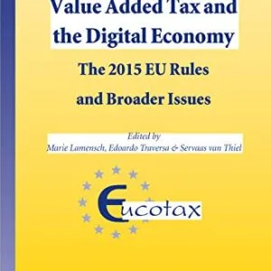 خرید و دانلود نسخه کامل کتاب زبان اصلی Value Added Tax and the Digital Economy: The 2015 EU Rules and Broader Issues (Eucotax Series on European Taxation Book 46) | دانلود کتاب خارجی