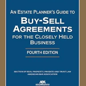 خرید و دانلود نسخه کامل کتاب زبان اصلی An Estate Planner’s Guide to Buy-Sell Agreements for the Closely Held Business, Fourth Edition | دانلود کتاب خارجی