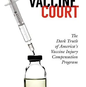 خرید و دانلود نسخه کامل کتاب زبان اصلی The Vaccine Court: The Dark Truth of America’s Vaccine Injury Compensation Program | دانلود کتاب خارجی