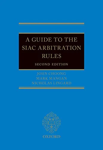 خرید و دانلود نسخه کامل کتاب زبان اصلی A Guide to the SIAC Arbitration Rules 2nd Edition | دانلود کتاب خارجی_6ac66eb68a662.jpeg خرید و دانلود نسخه کامل کتاب زبان اصلی A Guide to the SIAC Arbitration Rules 2nd Edition | دانلود کتاب خارجی