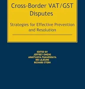 خرید و دانلود نسخه کامل کتاب زبان اصلی Cross-Border VAT/GST Disputes: Strategies for Effective Prevention and Resolution | دانلود کتاب خارجی