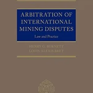 خرید و دانلود نسخه کامل کتاب زبان اصلی Arbitration of International Mining Disputes: Law and Practice (Oxford International Arbitration Series) | دانلود کتاب خارجی