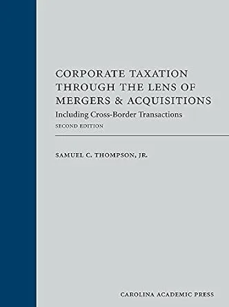 خرید و دانلود نسخه کامل کتاب زبان اصلی Corporate Taxation Through the Lens of Mergers and Acquisitions: Including Cross-Border Transactions, Second Edition | دانلود کتاب خارجی_6ac80da9484e8.jpeg خرید و دانلود نسخه کامل کتاب زبان اصلی Corporate Taxation Through the Lens of Mergers and Acquisitions: Including Cross-Border Transactions, Second Edition | دانلود کتاب خارجی