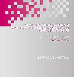 خرید و دانلود نسخه کامل کتاب زبان اصلی Complex Arbitrations: Multi-party, Multi-contract and Multi-issue (International Arbitration Law Library Book 14) | دانلود کتاب خارجی