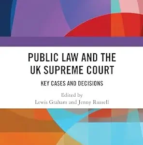 خرید و دانلود نسخه کامل کتاب زبان اصلی Public Law and the UK Supreme Court: Key Cases and Decisions | دانلود کتاب خارجی