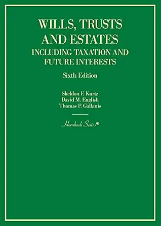 خرید و دانلود نسخه کامل کتاب زبان اصلی Wills, Trusts and Estates Including Taxation and Future Interests (Hornbooks) | دانلود کتاب خارجی_6ac7d18e8ed90.webp خرید و دانلود نسخه کامل کتاب زبان اصلی Wills, Trusts and Estates Including Taxation and Future Interests (Hornbooks) | دانلود کتاب خارجی