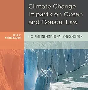 خرید و دانلود نسخه کامل کتاب زبان اصلی Climate Change Impacts on Ocean and Coastal Law: U.S. and International Perspectives | دانلود کتاب خارجی