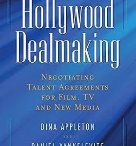 خرید و دانلود نسخه کامل کتاب زبان اصلی Hollywood Dealmaking: Negotiating Talent Agreements for Film, TV and New Media | دانلود کتاب خارجی