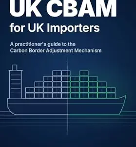 خرید و دانلود نسخه کامل کتاب زبان اصلی UK CBAM for UK Importers: A practitioner’s guide to the Carbon Border Adjustment Mechanism | دانلود کتاب خارجی