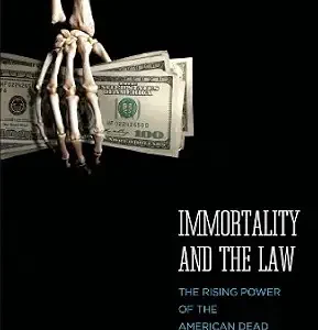 خرید و دانلود نسخه کامل کتاب زبان اصلی Immortality and the Law: The Rising Power of the American Dead | دانلود کتاب خارجی