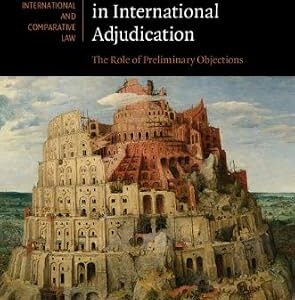 خرید و دانلود نسخه کامل کتاب زبان اصلی Forum Shopping in International Adjudication: The Role of Preliminary Objections (Cambridge Studies in International and Comparative Law Book 105) | دانلود کتاب خارجی