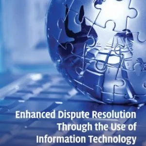 خرید و دانلود نسخه کامل کتاب زبان اصلی Enhanced Dispute Resolution Through the Use of Information Technology 1st Edition | دانلود کتاب خارجی