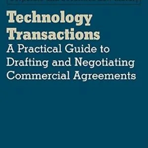 خرید و دانلود نسخه کامل کتاب زبان اصلی Technology Transactions: A Practical Guide to Drafting and Negotiating Commercial Agreements (Corporate and Securities Law Library) | دانلود کتاب خارجی