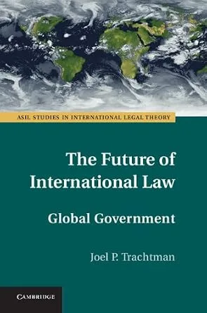 خرید و دانلود نسخه کامل کتاب زبان اصلی The Future of International Law: Global Government (ASIL Studies in International Legal Theory) | دانلود کتاب خارجی_6ac110d6c4105.jpeg خرید و دانلود نسخه کامل کتاب زبان اصلی The Future of International Law: Global Government (ASIL Studies in International Legal Theory) | دانلود کتاب خارجی