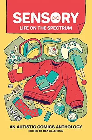 خرید و دانلود نسخه کامل کتاب زبان اصلی Sensory: Life on the Spectrum: An Autistic Comics Anthology | دانلود کتاب خارجی_6ace981a1e6fd.webp خرید و دانلود نسخه کامل کتاب زبان اصلی Sensory: Life on the Spectrum: An Autistic Comics Anthology | دانلود کتاب خارجی