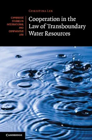 خرید و دانلود نسخه کامل کتاب زبان اصلی Cooperation in the Law of Transboundary Water Resources (Cambridge Studies in International and Comparative Law) | دانلود کتاب خارجی_6ac100b6b915d.webp خرید و دانلود نسخه کامل کتاب زبان اصلی Cooperation in the Law of Transboundary Water Resources (Cambridge Studies in International and Comparative Law) | دانلود کتاب خارجی