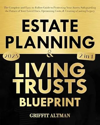 خرید و دانلود نسخه کامل کتاب زبان اصلی Estate Planning & Living Trusts Blueprint: The Complete and Easy-to-Follow Guide to Protecting Your Assets, Safeguarding the Future of Your Loved Ones, Optimizing Costs, & Creating a Lasting Legacy | دانلود کتاب خارجی_6ac7c835910d8.jpeg خرید و دانلود نسخه کامل کتاب زبان اصلی Estate Planning & Living Trusts Blueprint: The Complete and Easy-to-Follow Guide to Protecting Your Assets, Safeguarding the Future of Your Loved Ones, Optimizing Costs, & Creating a Lasting Legacy | دانلود کتاب خارجی
