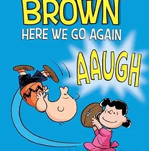خرید و دانلود نسخه کامل کتاب زبان اصلی Charlie Brown: Here We Go Again: A PEANUTS Collection (Peanuts Kids Book 7) (Volume 7) | دانلود کتاب خارجی