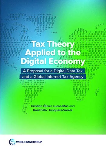 خرید و دانلود نسخه کامل کتاب زبان اصلی Tax Theory Applied to the Digital Economy: A Proposal for a Digital Data Tax and a Global Internet Tax Agency Kindle Edition | دانلود کتاب خارجی_6acab84d0702b.jpeg خرید و دانلود نسخه کامل کتاب زبان اصلی Tax Theory Applied to the Digital Economy: A Proposal for a Digital Data Tax and a Global Internet Tax Agency Kindle Edition | دانلود کتاب خارجی