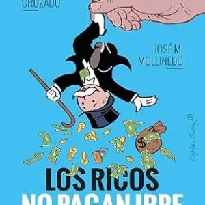 خرید و دانلود نسخه کامل کتاب زبان اصلی Los ricos no pagan IRPF: Claves para afrontar el debate fiscal (Ensayo) (Spanish Edition) | دانلود کتاب خارجی