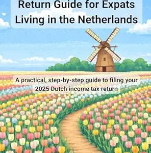 خرید و دانلود نسخه کامل کتاب زبان اصلی Personal Income Tax Return Guide for Expats Living in the Netherlands: A practical, step-by-step guide to filing your 2025 Dutch income tax return | دانلود کتاب خارجی