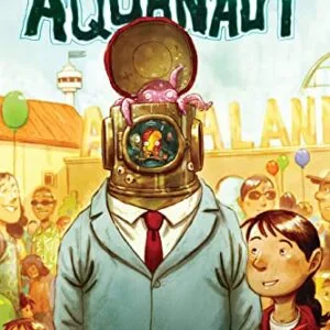 خرید و دانلود نسخه کامل کتاب زبان اصلی The Aquanaut: A Graphic Novel | دانلود کتاب خارجی