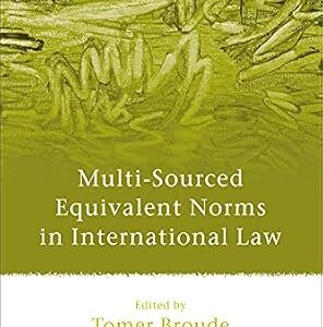 خرید و دانلود نسخه کامل کتاب زبان اصلی Multi-Sourced Equivalent Norms in International Law (Studies in International Law Book 32) | دانلود کتاب خارجی