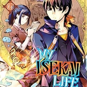 خرید و دانلود نسخه کامل کتاب زبان اصلی My Isekai Life 06: I Gained a Second Character Class and Became the Strongest Sage in the World! | دانلود کتاب خارجی