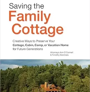 خرید و دانلود نسخه کامل کتاب زبان اصلی Saving the Family Cottage: Creative Ways to Preserve Your Cottage, Cabin, Camp, or Vacation Home for Future Generations | دانلود کتاب خارجی