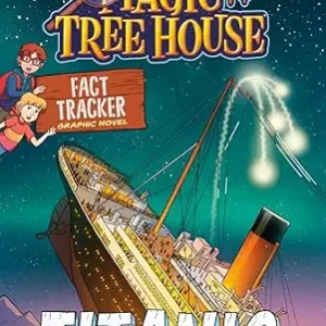 خرید و دانلود نسخه کامل کتاب زبان اصلی Magic Tree House Fact Tracker Graphic Novel: Titanic (Magic Tree House Fact Tracker Graphic Novels Book 3) | دانلود کتاب خارجی