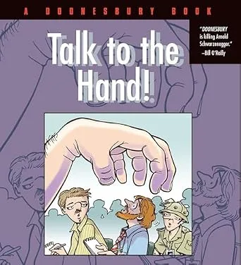 خرید و دانلود نسخه کامل کتاب زبان اصلی Talk to the Hand: A Doonesbury Book | دانلود کتاب خارجی_6ad0304a00734.jpeg خرید و دانلود نسخه کامل کتاب زبان اصلی Talk to the Hand: A Doonesbury Book | دانلود کتاب خارجی