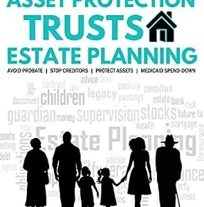 خرید و دانلود نسخه کامل کتاب زبان اصلی Your Level Up Guide to Asset Protection, Trusts and Estate Planning : Avoid Probate, Stop Creditors, Protect Assets, Medicaid Spend-Down | دانلود کتاب خارجی