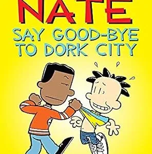 خرید و دانلود نسخه کامل کتاب زبان اصلی Big Nate: Say Good-bye to Dork City | دانلود کتاب خارجی