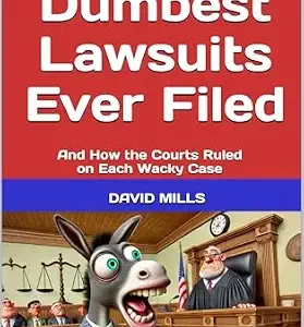 خرید و دانلود نسخه کامل کتاب زبان اصلی The 225 Dumbest Lawsuits Ever Filed: And How the Courts Ruled on Each Wacky Case | دانلود کتاب خارجی