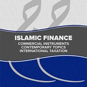 خرید و دانلود نسخه کامل کتاب زبان اصلی Islamic Finance: Commercial Instruments , Contemporary Topics and International Taxation Kindle Edition | دانلود کتاب خارجی
