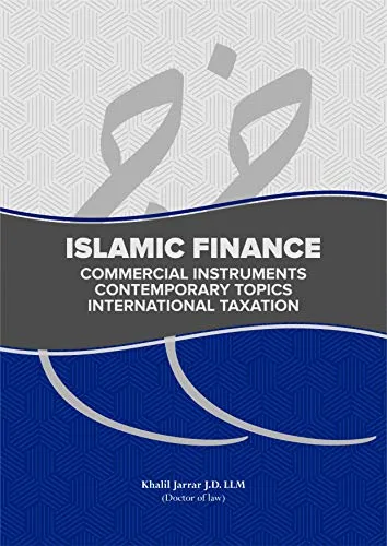 خرید و دانلود نسخه کامل کتاب زبان اصلی Islamic Finance: Commercial Instruments , Contemporary Topics and International Taxation Kindle Edition | دانلود کتاب خارجی_6acac4bb38ad7.jpeg خرید و دانلود نسخه کامل کتاب زبان اصلی Islamic Finance: Commercial Instruments , Contemporary Topics and International Taxation Kindle Edition | دانلود کتاب خارجی