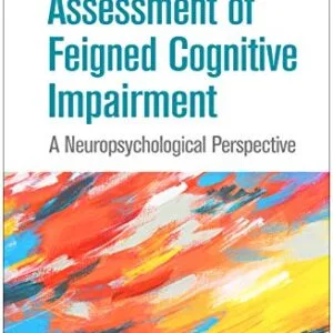 خرید و دانلود نسخه کامل کتاب زبان اصلی Assessment of Feigned Cognitive Impairment, Second Edition: A Neuropsychological Perspective (Evidence-Based Practice in Neuropsychology) | دانلود کتاب خارجی