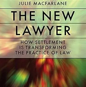 خرید و دانلود نسخه کامل کتاب زبان اصلی The New Lawyer: How Settlement Is Transforming the Practice of Law (Law and Society) | دانلود کتاب خارجی