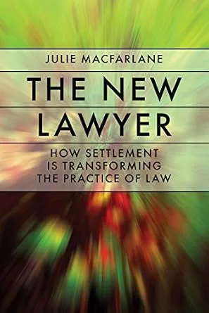 خرید و دانلود نسخه کامل کتاب زبان اصلی The New Lawyer: How Settlement Is Transforming the Practice of Law (Law and Society) | دانلود کتاب خارجی_6ac674415752f.jpeg خرید و دانلود نسخه کامل کتاب زبان اصلی The New Lawyer: How Settlement Is Transforming the Practice of Law (Law and Society) | دانلود کتاب خارجی