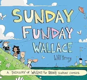 خرید و دانلود نسخه کامل کتاب زبان اصلی Sunday Funday Wallace: A Treasury of Wallace the Brave Sunday Comics | دانلود کتاب خارجی