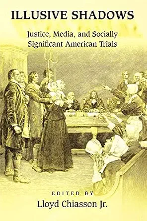 خرید و دانلود نسخه کامل کتاب زبان اصلی Illusive Shadows: Justice, Media, and Socially Significant American Trials | دانلود کتاب خارجی_6ac2ada3d0ea7.webp خرید و دانلود نسخه کامل کتاب زبان اصلی Illusive Shadows: Justice, Media, and Socially Significant American Trials | دانلود کتاب خارجی