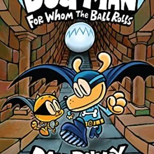 خرید و دانلود نسخه کامل کتاب زبان اصلی Dog Man: For Whom the Ball Rolls: A Graphic Novel (Dog Man #7): From the Creator of Captain Underpants | دانلود کتاب خارجی