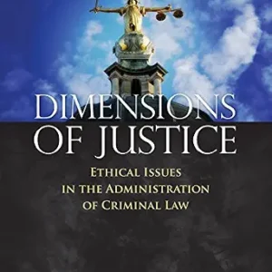 خرید و دانلود نسخه کامل کتاب زبان اصلی Dimensions of Justice: Ethical Issues in the Administration of Criminal Law | دانلود کتاب خارجی