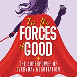 خرید و دانلود نسخه کامل کتاب زبان اصلی For the Forces of Good: The Superpower of Everyday Negotiation Kindle Edition | دانلود کتاب خارجی