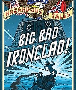 خرید و دانلود نسخه کامل کتاب زبان اصلی Big Bad Ironclad! (Nathan Hale’s Hazardous Tales #2): A Civil War Tale | دانلود کتاب خارجی