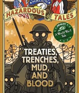 خرید و دانلود نسخه کامل کتاب زبان اصلی Treaties, Trenches, Mud, and Blood (Nathan Hale’s Hazardous Tales #4): A World War I Tale | دانلود کتاب خارجی