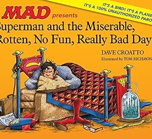 خرید و دانلود نسخه کامل کتاب زبان اصلی Superman and the Miserable, Rotten, No Fun, Really Bad Day (MAD Magazine) | دانلود کتاب خارجی