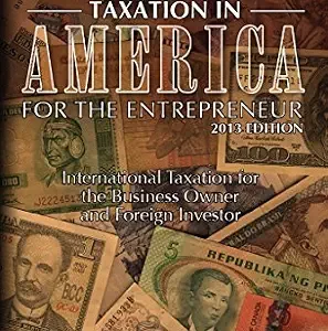 خرید و دانلود نسخه کامل کتاب زبان اصلی International Taxation in America for the Entrepreneur: International Tax Law for E-commerce, Importing and the Cloud Computer | دانلود کتاب خارجی